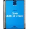 Gesù detto il Cristo