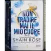 Non tradire mai il mio cuore