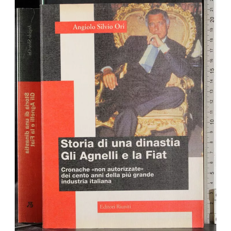 Storia di una dinastia. Gli Agnelli e la Fiat