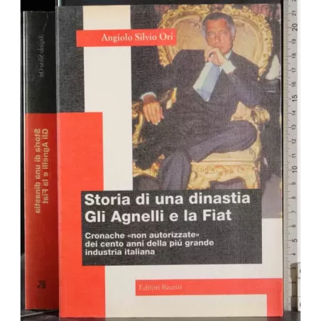 Storia di una dinastia. Gli Agnelli e la Fiat