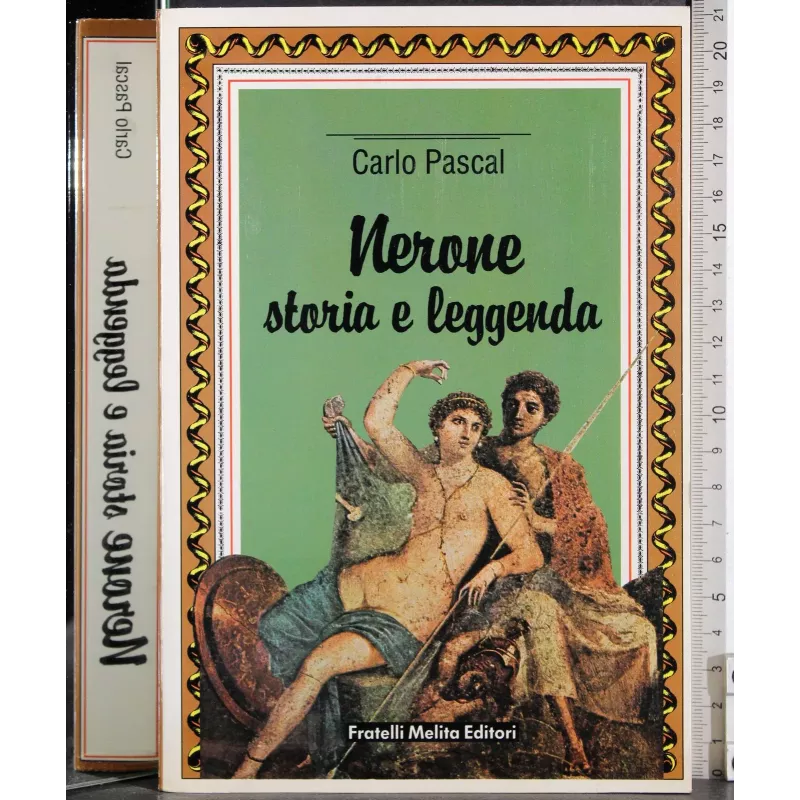 Nerone. Storia e leggenda
