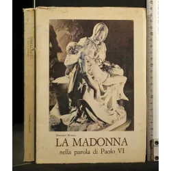 LA MADONNA NELLA PAROLA DI PAOLO VI