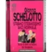 Strano stranissimo anzi normale