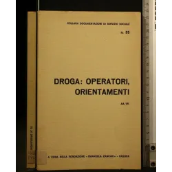 DROGA: OPERATORI, ORIENTAMENTI
