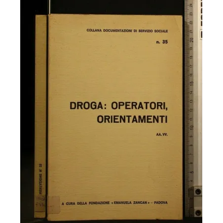DROGA: OPERATORI, ORIENTAMENTI