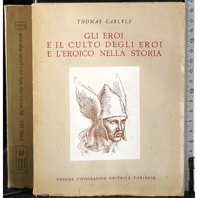 Gli eroi e il culto degli eroi e l'eroico nella storia