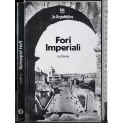 Fori imperiali. La Storia