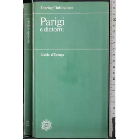 Guida d'Europa. Parigi e dintorni