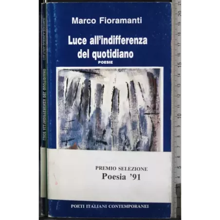Luce all'indifferenza del quotidiano