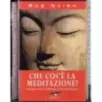Che cos'è la meditazione?