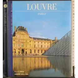 I grandi musei del mondo. Louvre. Parigi