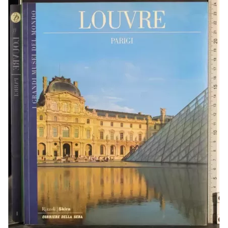 I grandi musei del mondo. Louvre. Parigi