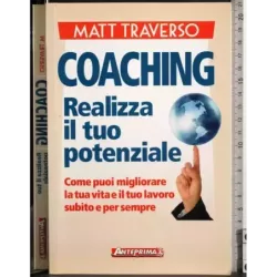 Coaching. Realizza il tuo potenziale