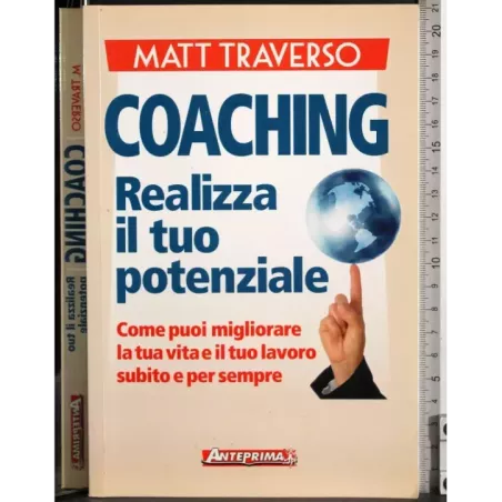 Coaching. Realizza il tuo potenziale