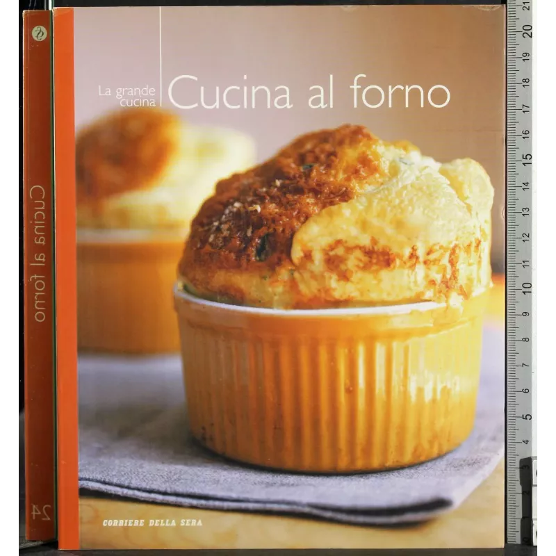 La grande cucina regionale 24. Cucina al forno
