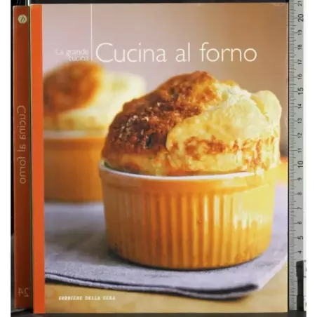La grande cucina regionale 24. Cucina al forno