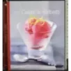 La grande cucina regionale 18. Gelati e sorbetti