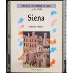 Le città d'Italia. Siena