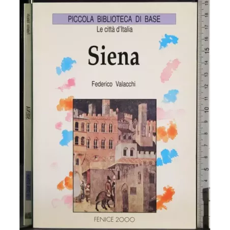 Le città d'Italia. Siena