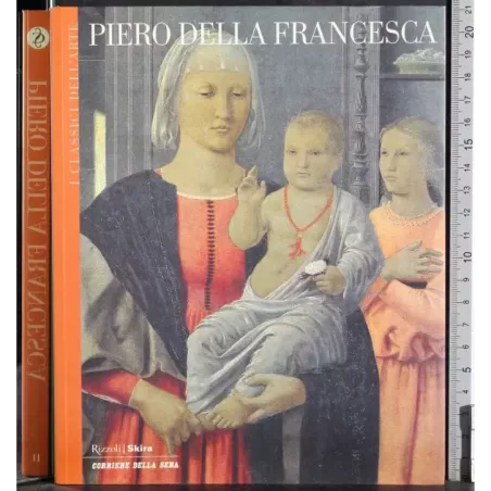I Classici dell'arte 11. Piero della Francesca