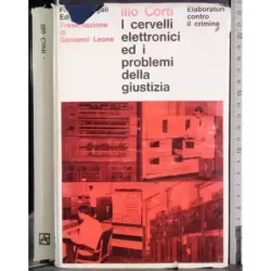 I cervelli Elettronici ed i problemi della giustizia