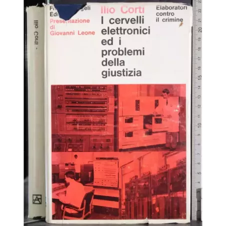 I cervelli Elettronici ed i problemi della giustizia