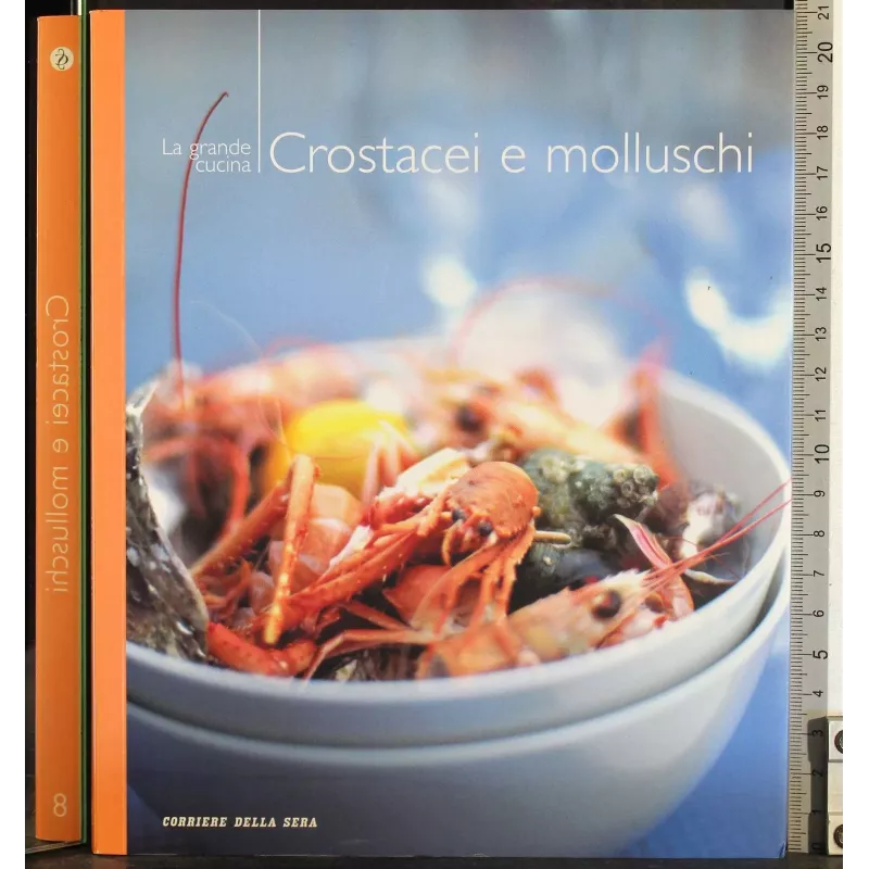 La grande cucina 8. Crostacei e molluschi