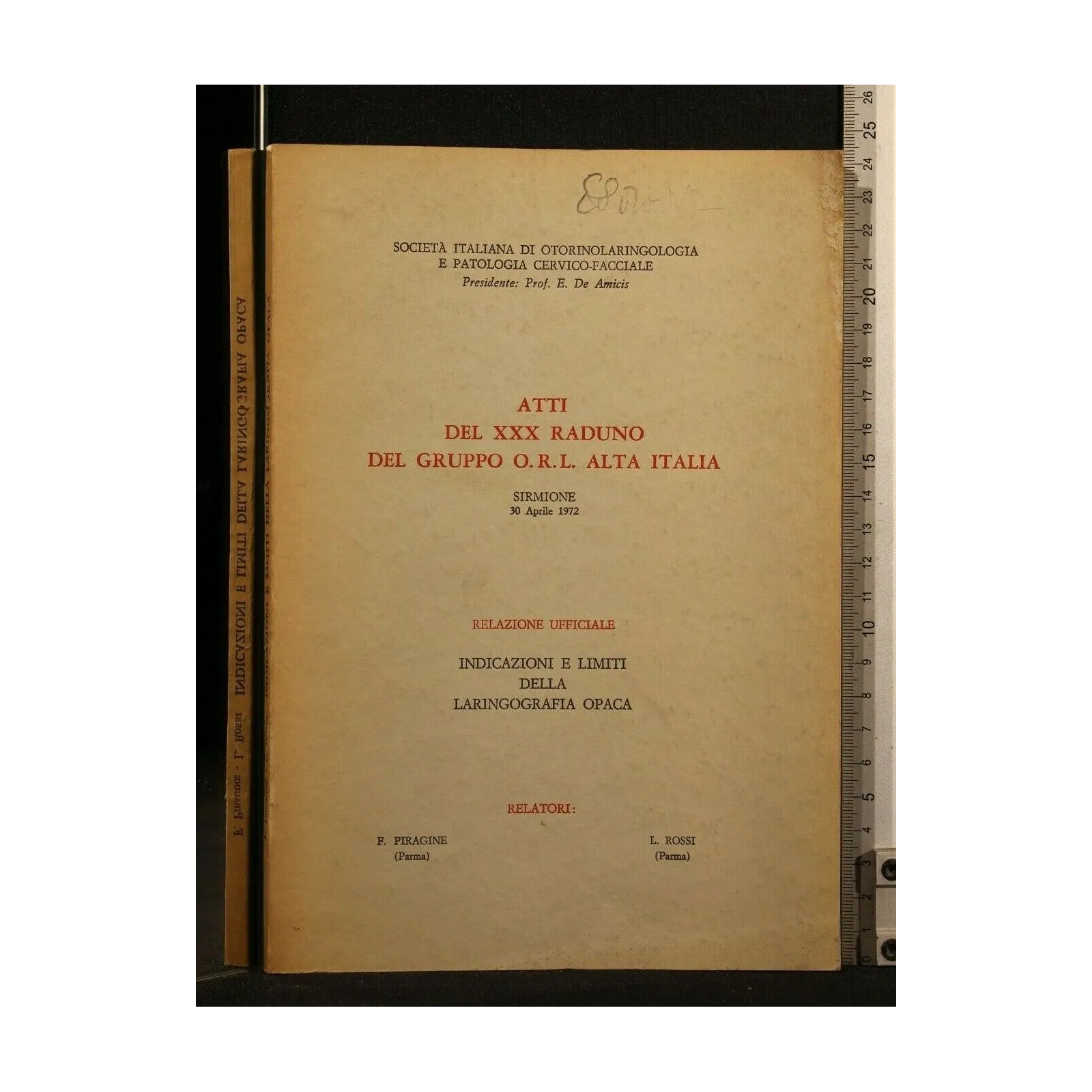 ATTI DEL XXX RADUNO DEL GRUPPO ORL ALTA ITALIA INDICAZIONI E LIMITI DELLA LARINGOGRAFIA OPACA 30 APRILE 1972 _x000D_