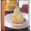 La grande cucina 17. Frutta