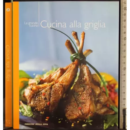 La grande cucina 27. Cucina alla griglia