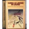 Guida ai lavori in legno