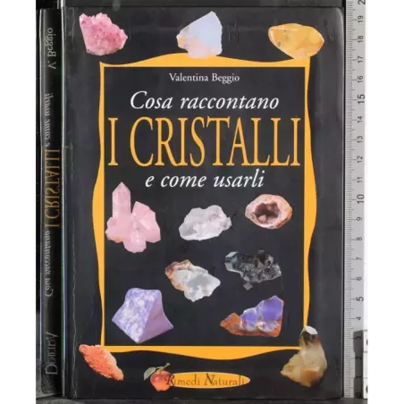 Cosa raccontano i cristalli e come usarli