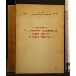 ATTI DELLA ACCADEMIA MEDICA LOMBARDA SIMPOSIO SU GLI ORMONI