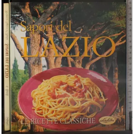 Sapori del Lazio. Le ricette classiche