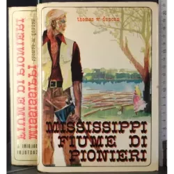 Mississippi 1. Fiume di pionieri