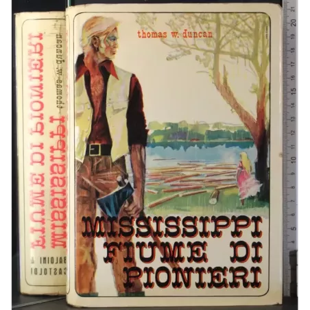 Mississippi 1. Fiume di pionieri