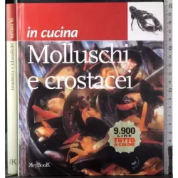 In cucina. Molluschi e crostacei