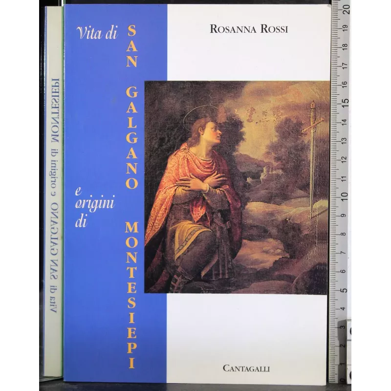 Vita di San Galgano e origini di Montesiepi