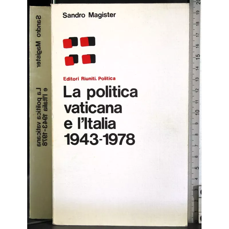 La politica vaticana e l'Italia 1943-1978
