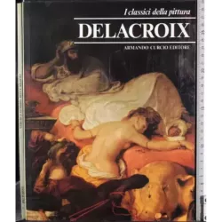 I classici della pittura. Delacroix