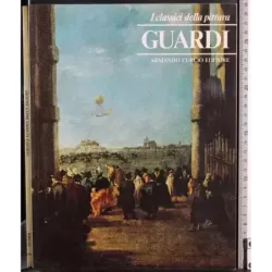 I classici della pittura. Guardi