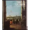 I classici della pittura. Guardi