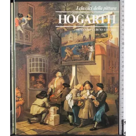 I classici della pittura. Hogarth