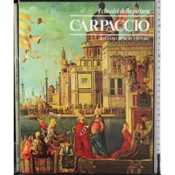 I classici della pittura. Carpaccio