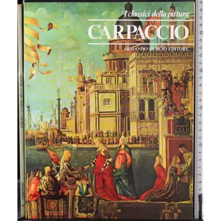 I classici della pittura. Carpaccio