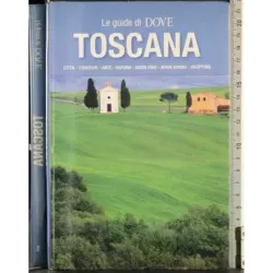 Le guide di DOVE. Toscana