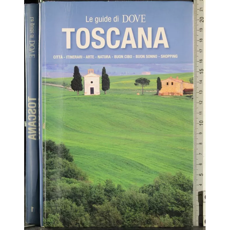 Le guide di DOVE. Toscana