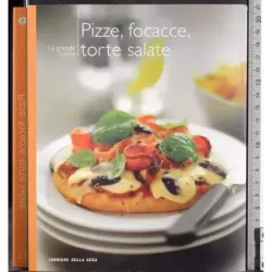 La grande cucina 15. Pizze, focacce, torte salate