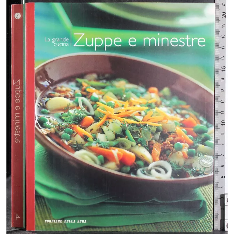 La grande cucina 4. Zuppe e minestre