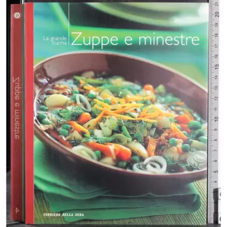 La grande cucina 4. Zuppe e minestre